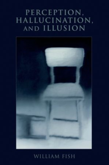 Perception, Hallucination, and Illusion, Paperback / softback Book