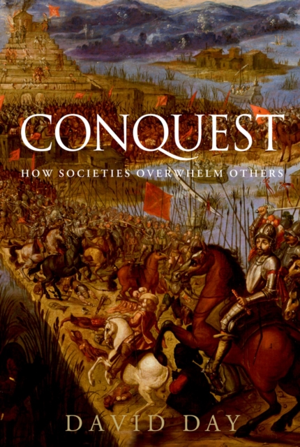 Conquest : How Societies Overwhelm Others, EPUB eBook