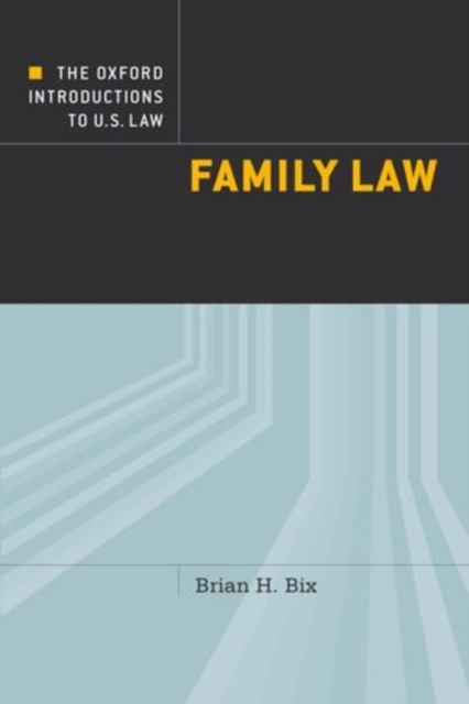 The Oxford Introductions to U.S. Law : Family Law, Paperback / softback Book
