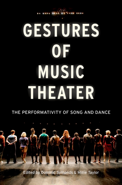 Gestures of Music Theater : The Performativity of Song and Dance, PDF eBook