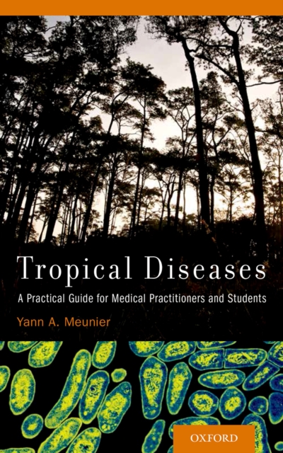 Tropical Diseases : A Practical Guide for Medical Practitioners and Students, PDF eBook