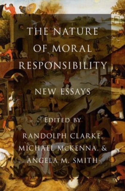 The Nature of Moral Responsibility : New Essays, Hardback Book