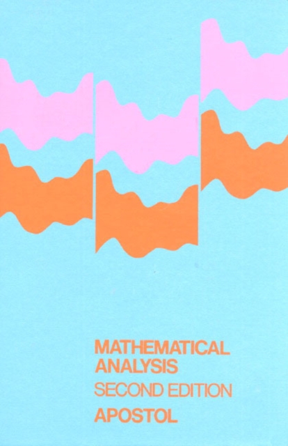 Mathematical Analysis : A Modern Approach to Advanced Calculus, Paperback / softback Book