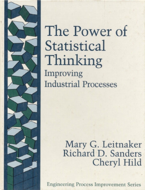 The Power of Statistical Thinking : Improving Industrial Processes, Hardback Book