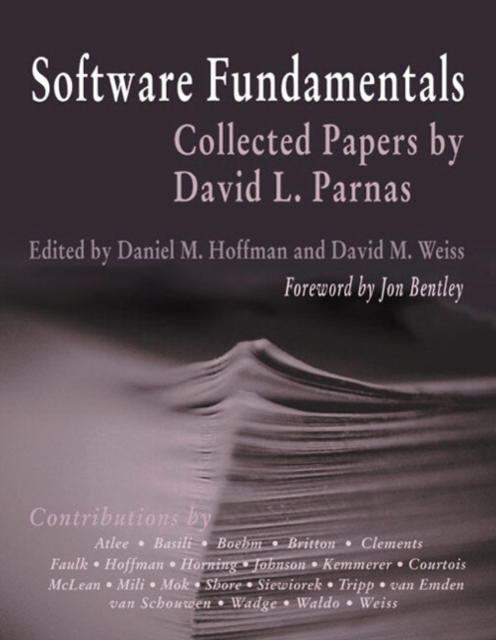 Software Fundamentals : Collected Papers by David L. Parnas, Hardback Book