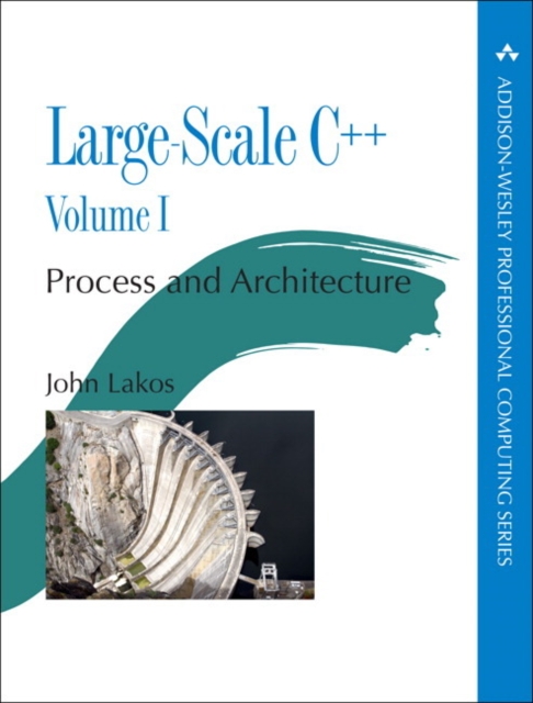 Large-Scale C++ : Process and Architecture, Volume 1, Paperback / softback Book