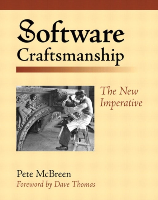 Software Craftsmanship : The New Imperative, Paperback / softback Book