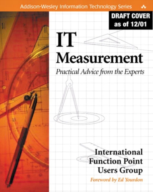 IT Measurement : Practical Advice from the Experts, Paperback / softback Book