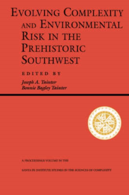 Evolving Complexity And Environmental Risk In The Prehistoric Southwest, Paperback / softback Book