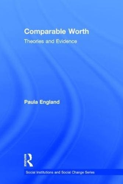 Comparable Worth : Social Institutions and Social Change, Hardback Book