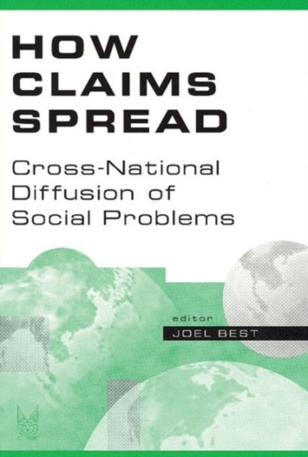 How Claims Spread : Cross-National Diffusion of Social Problems, Hardback Book