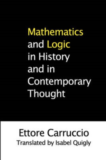 Mathematics and Logic in History and in Contemporary Thought, Paperback / softback Book