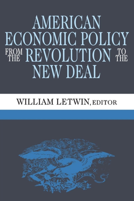 American Economic Policy from the Revolution to the New Deal, Paperback / softback Book