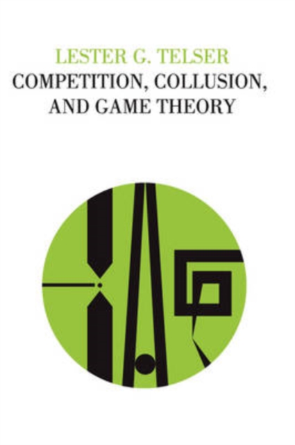 Competition, Collusion, and Game Theory, Paperback / softback Book