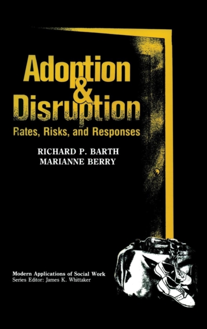 Adoption and Disruption : Rates, Risks, and Responses, Hardback Book