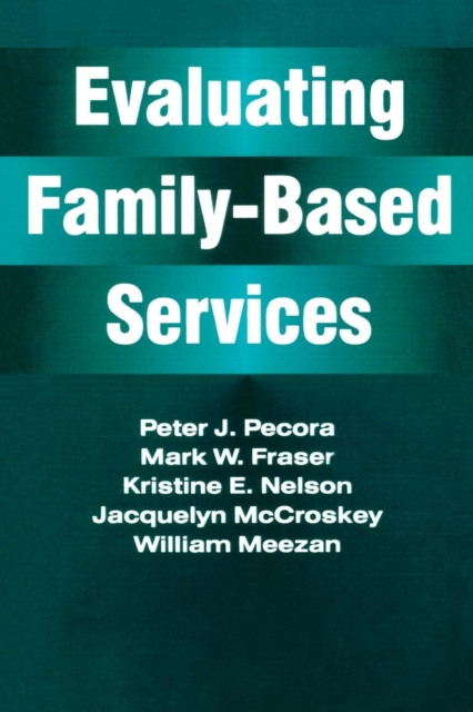 Evaluating Family-Based Services, Paperback / softback Book