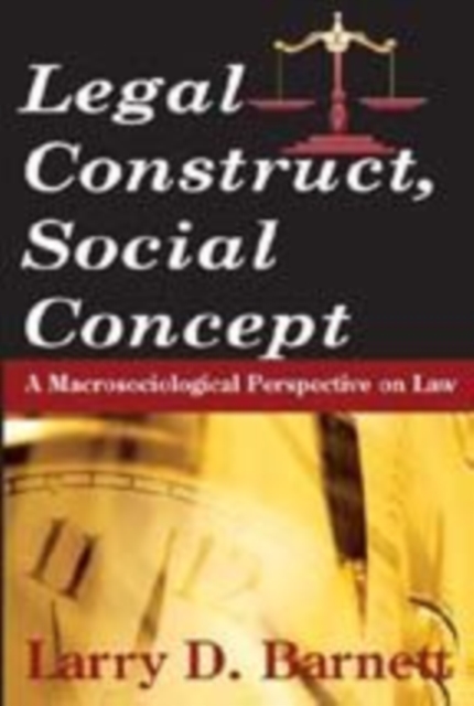 Legal Construct, Social Concept : A Macrosociological Perspective on Law, Paperback / softback Book