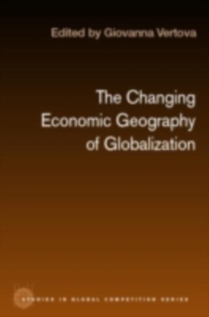 The Changing Economic Geography of Globalization, PDF eBook