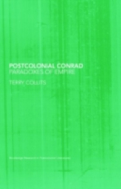 Postcolonial Conrad : Paradoxes of Empire, PDF eBook