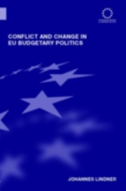 Conflict and Change in EU Budgetary Politics, PDF eBook
