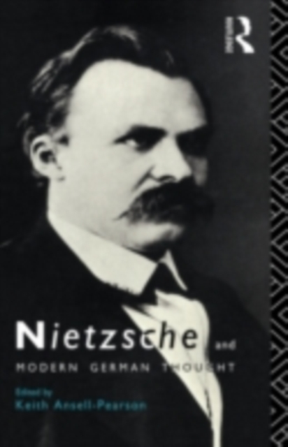 Nietzsche and Modern German Thought, PDF eBook