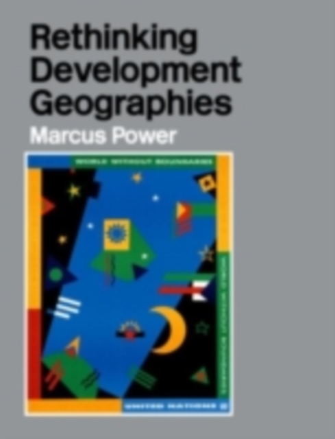 Rethinking Development Geographies, PDF eBook