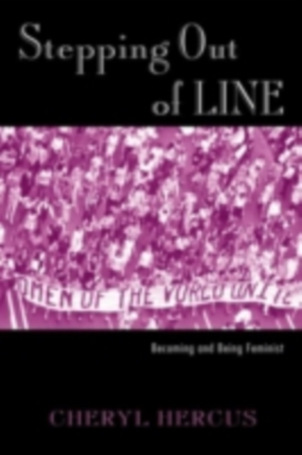 Stepping Out of Line : Becoming and Being a Feminist, PDF eBook
