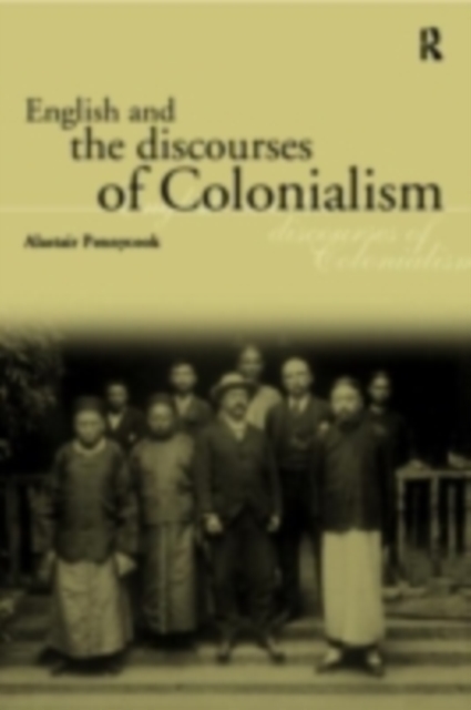 English and the Discourses of Colonialism, PDF eBook