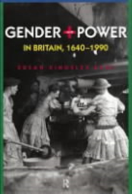 Gender and Power in Britain 1640-1990, PDF eBook