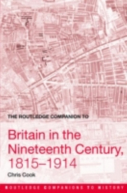 The Routledge Companion to Britain in the Nineteenth Century, 1815-1914, PDF eBook