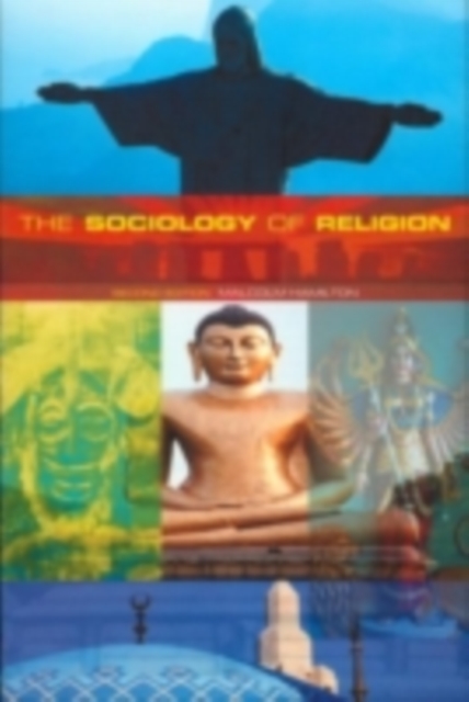 The Sociology of Religion : Theoretical and Comparative Perspectives, PDF eBook