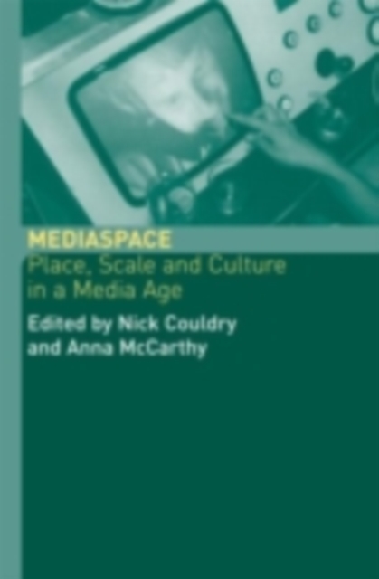 MediaSpace : Place, Scale and Culture in a Media Age, PDF eBook