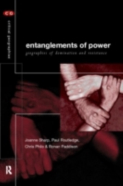 Entanglements of Power : Geographies of Domination/Resistance, PDF eBook