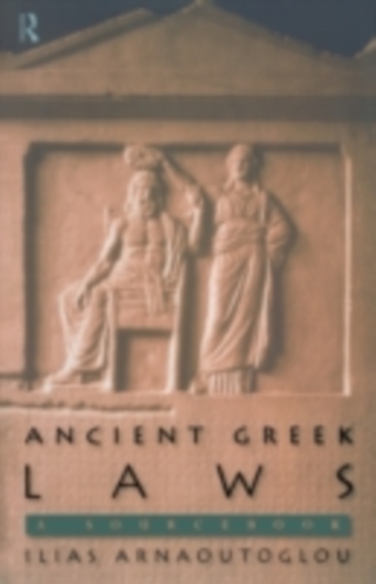 Ancient Greek Laws : A Sourcebook, PDF eBook