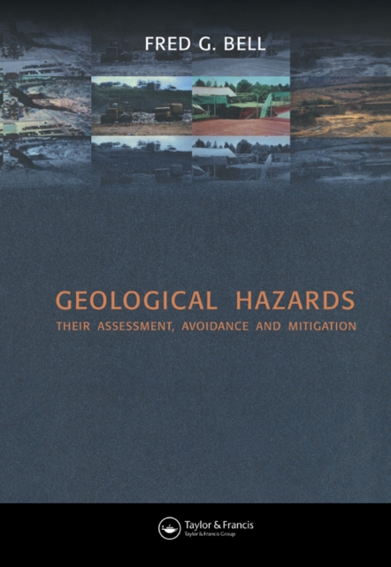 Geological Hazards : Their Assessment, Avoidance and Mitigation, PDF eBook