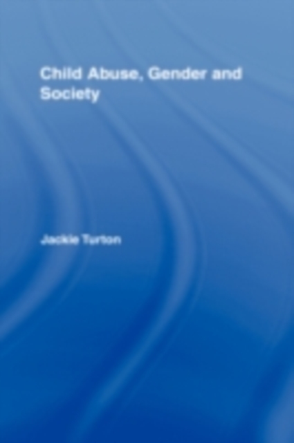 Child Abuse, Gender and Society, PDF eBook