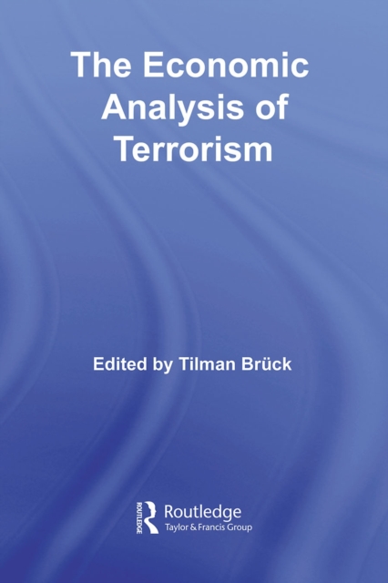 The Economic Analysis of Terrorism, PDF eBook