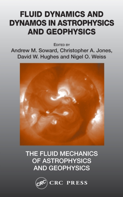 Fluid Dynamics and Dynamos in Astrophysics and Geophysics, PDF eBook