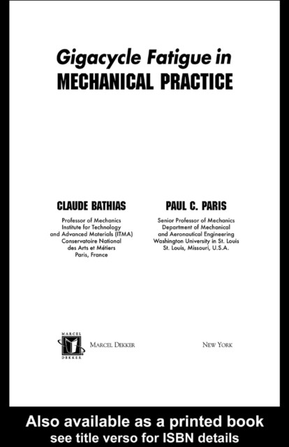 Gigacycle Fatigue in Mechanical Practice, PDF eBook