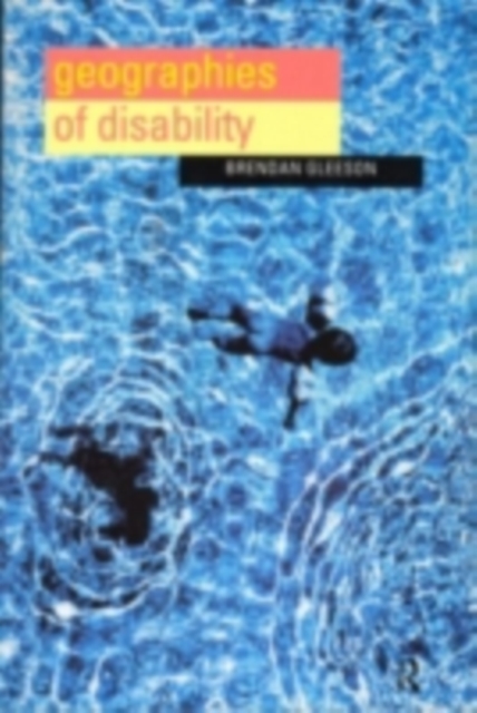 Geographies of Disability, PDF eBook