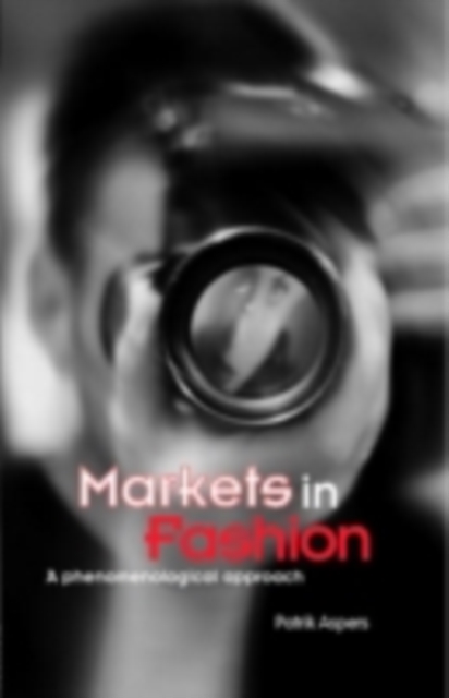 Markets in Fashion : A phenomenological approach, PDF eBook