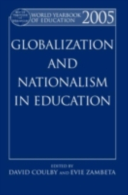 World Yearbook of Education 2005 : Globalization and Nationalism in Education, PDF eBook