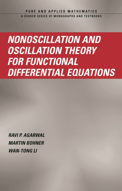 Nonoscillation and Oscillation Theory for Functional Differential Equations, PDF eBook