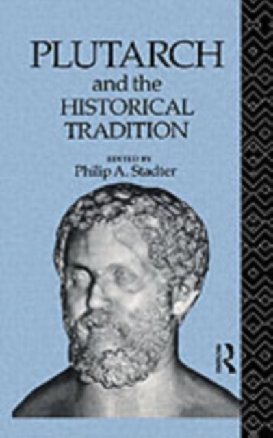 Plutarch and the Historical Tradition, PDF eBook