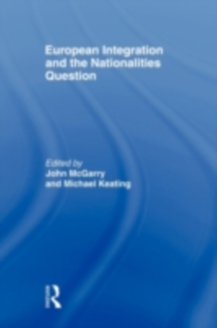 European Integration and the Nationalities Question, PDF eBook