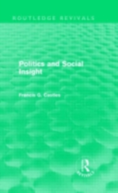 Politics and Social Insight (Routledge Revivals), PDF eBook