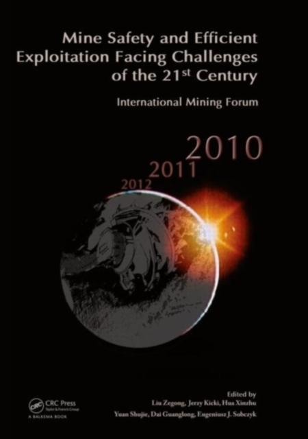 Mine Safety and Efficient Exploitation Facing Challenges of the 21st Century : International Mining Forum 2010, PDF eBook
