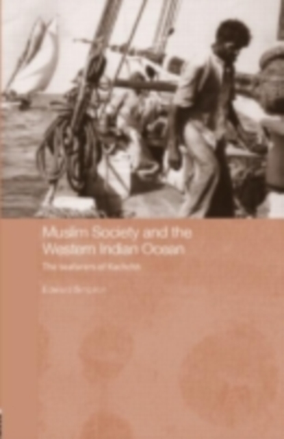 Muslim Society and the Western Indian Ocean : The Seafarers of Kachchh, PDF eBook