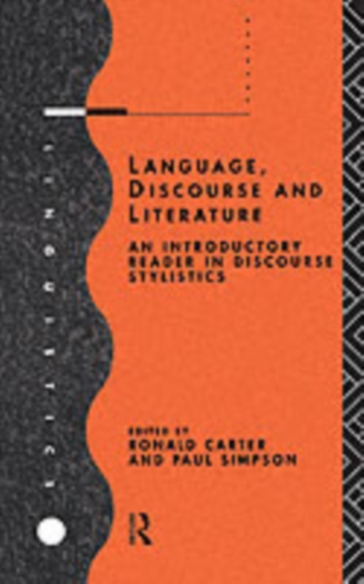 Language, Discourse and Literature : An Introductory Reader in Discourse Stylistics, PDF eBook
