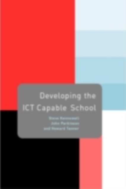 Developing the ICT Capable School, PDF eBook